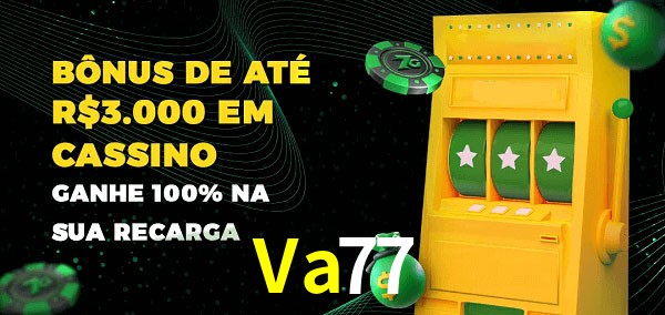 Va77 melhor bônus de depósito